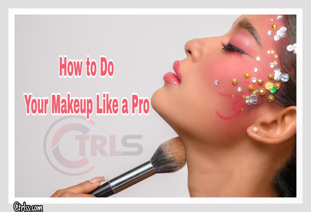 How to Do Your Makeup Like a Pro?
how to do your own makeup like a pro
how to do your makeup like a pro