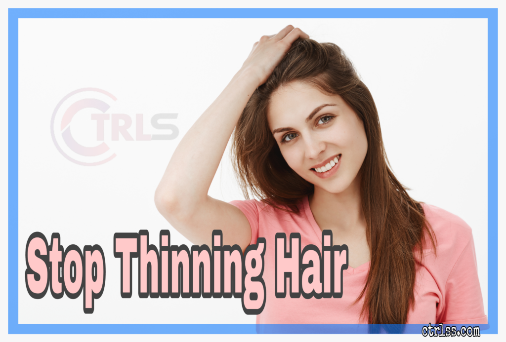 Stop Thinning Hair