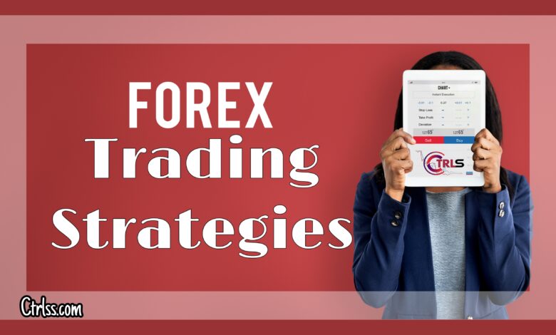 Forex Trading Strategies : 5 Proven Strategies to Make Money
