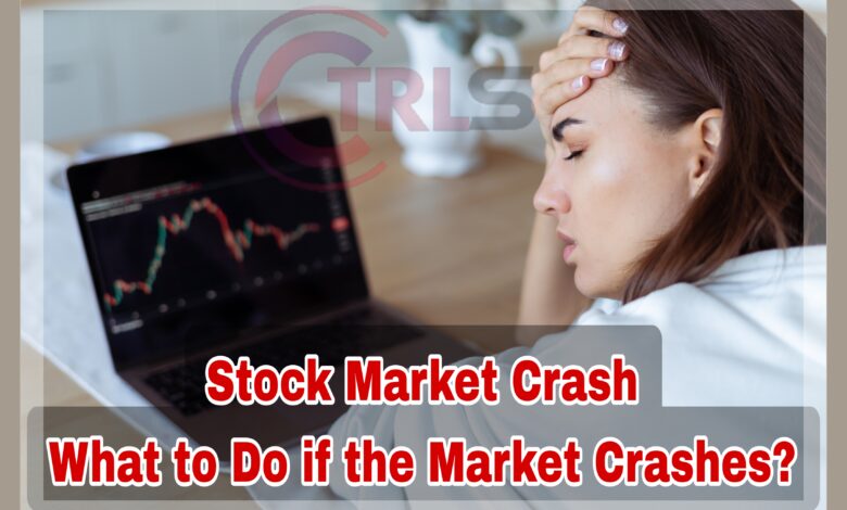 Stock Market Crash : What to Do if the Market Crashes