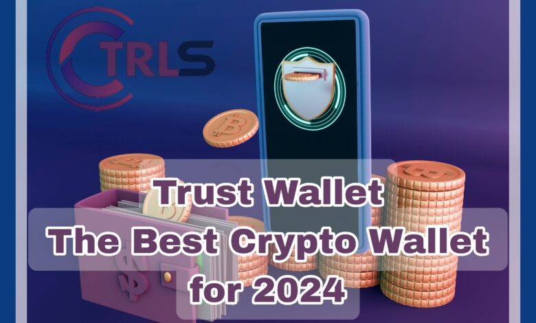 Is Trust Wallet the best wallet? How to use Trust Wallet well?