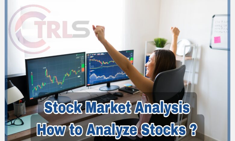 Stock Market Analysis : How to Analyze Stocks ?