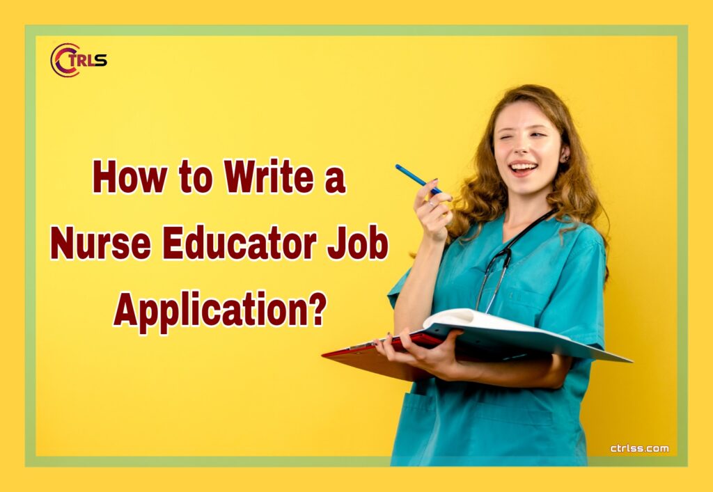 How to write a nurse educator job application