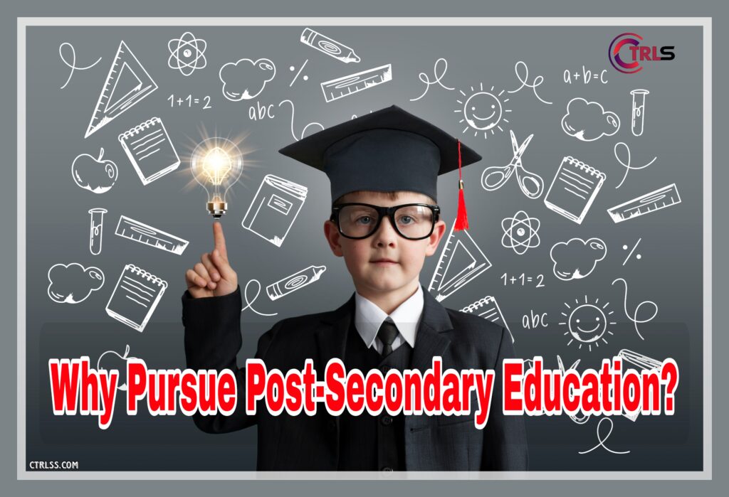 Why Pursue Post-Secondary Education