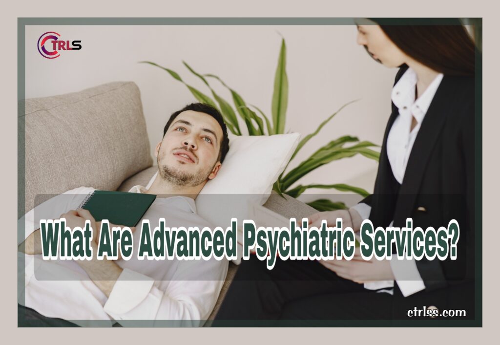 advanced psychiatric services