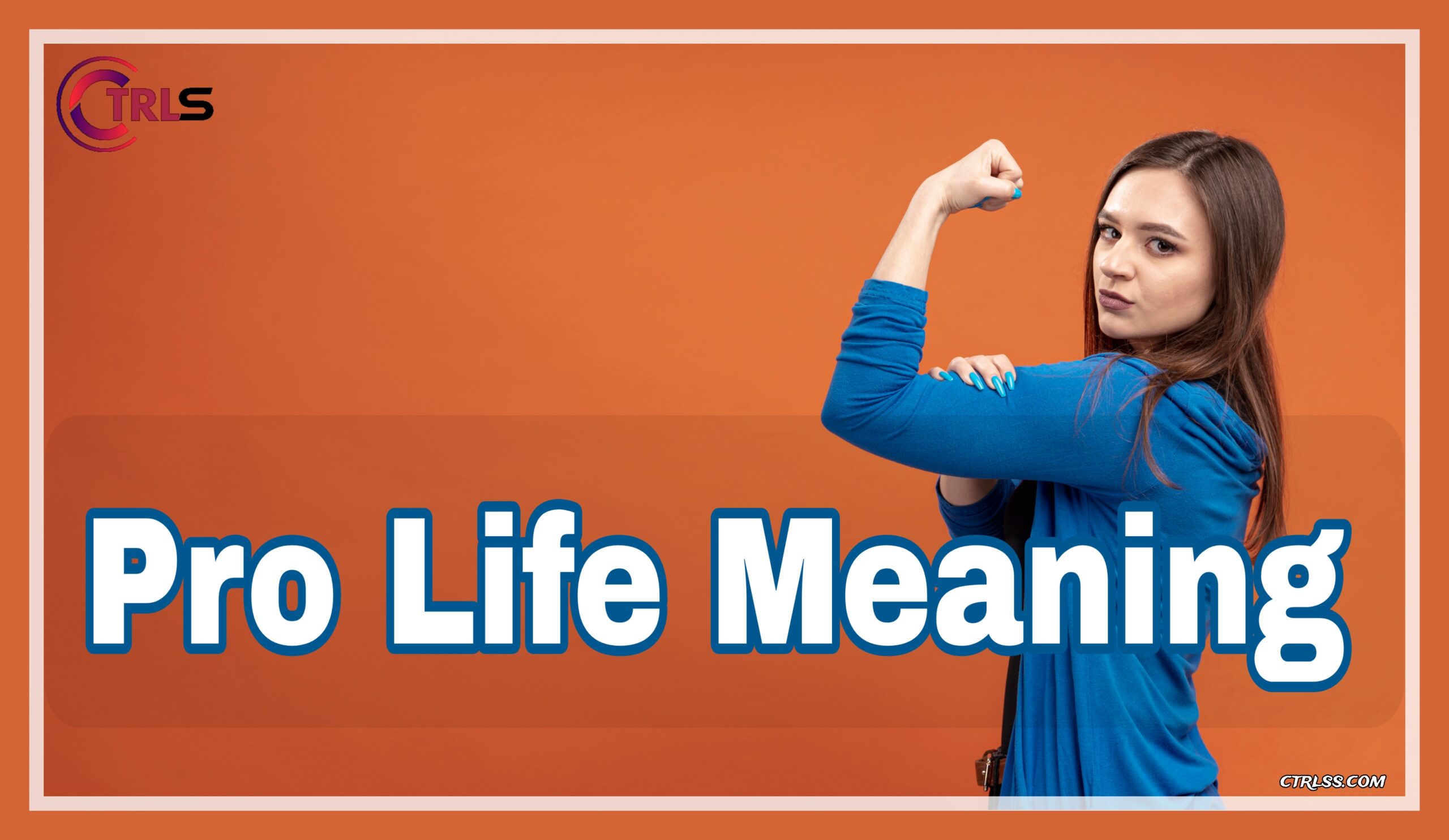 Pro Life Meaning What Is Pro Life Meaning