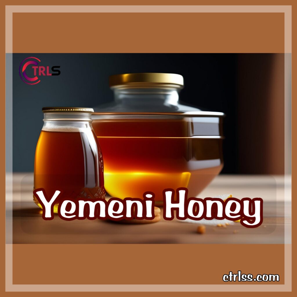 Yemeni Honey -The Liquid Gold of the Middle East